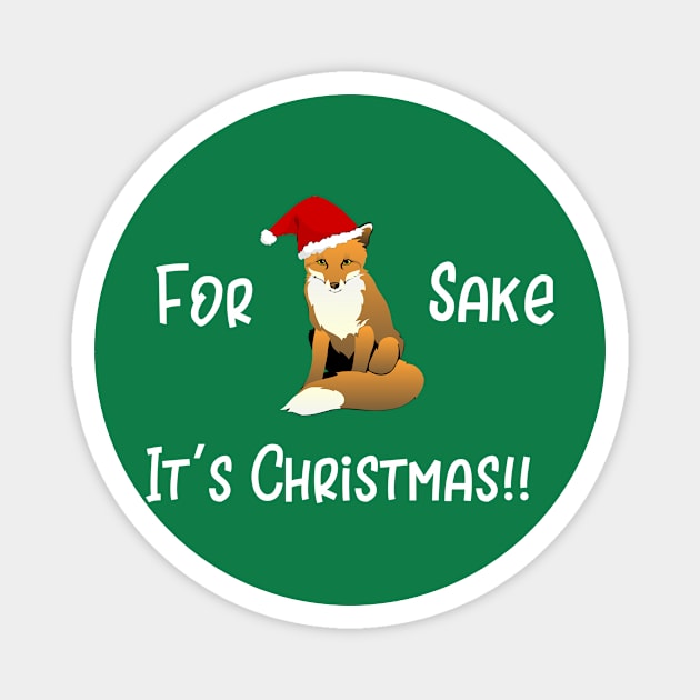 For Fox Sake It's Christmas Magnet by SarahBean